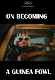 Affiche du film "On Becoming a Guinea Fowl"